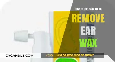 Effective Ear Wax Removal: Using Baby Oil Safely and Easily