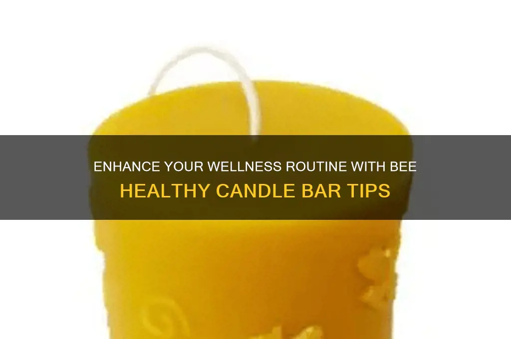 how to use bee healthy candle bar