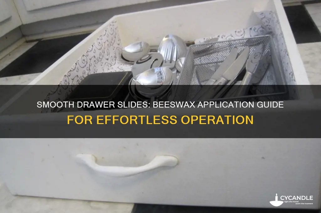 how to use beeswax on drawer slide