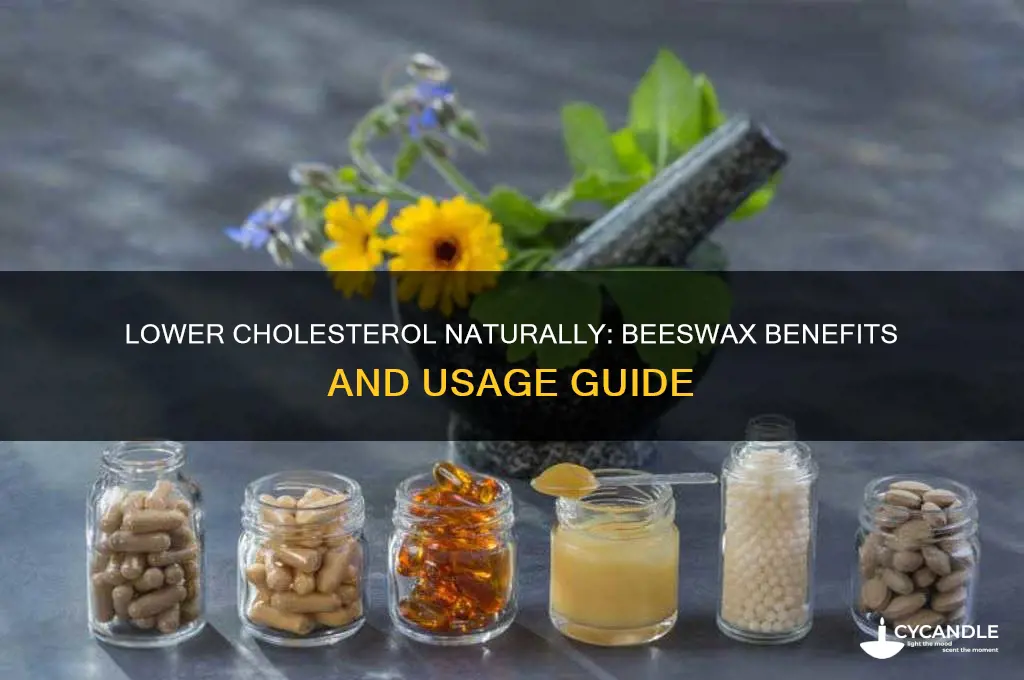 how to use beeswax to lower cholesterol