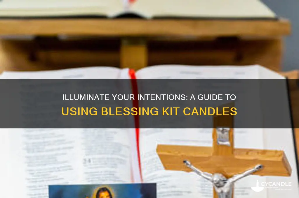 how to use blessing kit candles