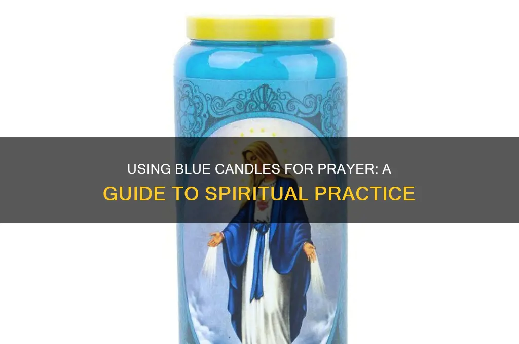 how to use blue candle for prayer