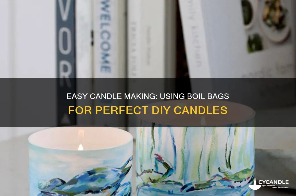 how to use boil bags for candles