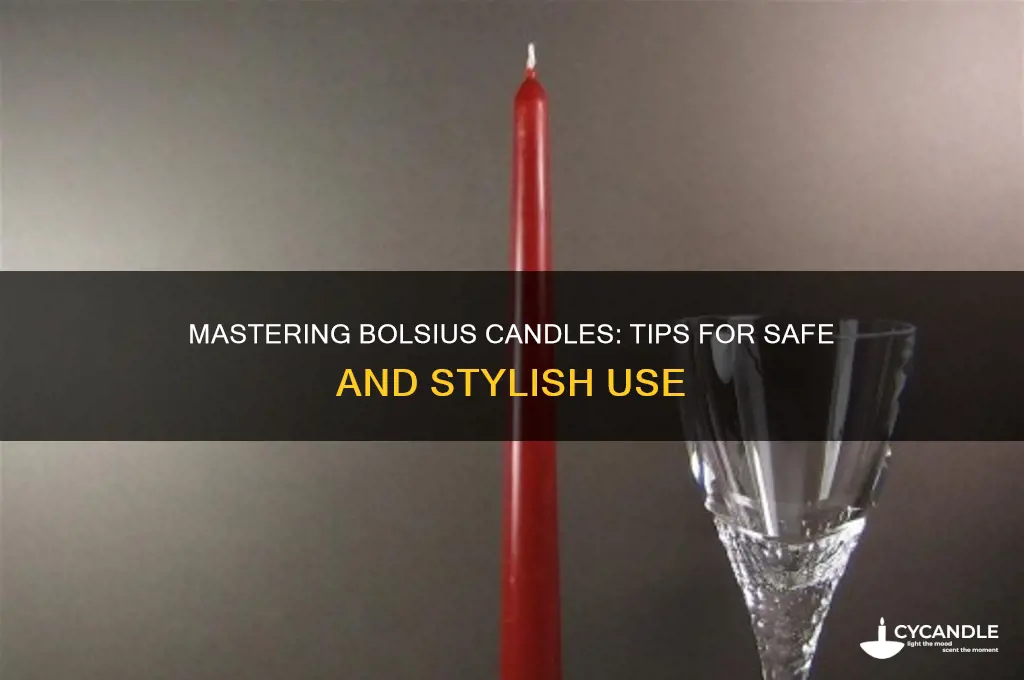 how to use bolsius candles