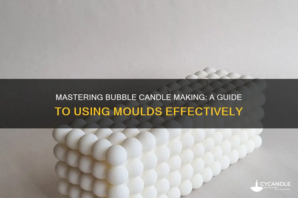 how to use bubble candle mould