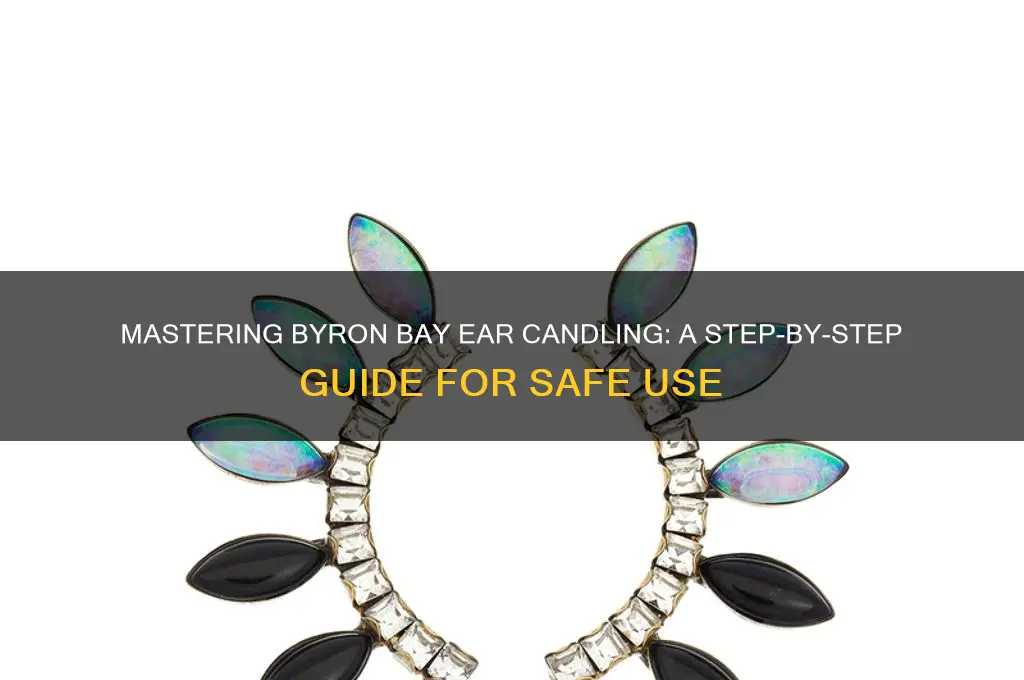 how to use byron bay ear candles