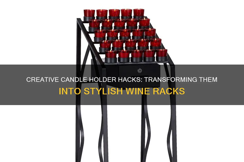 how to use candle holders as wine racks