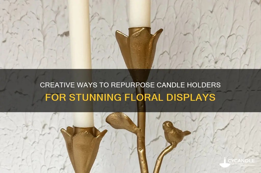 how to use candle holders to hold flowers