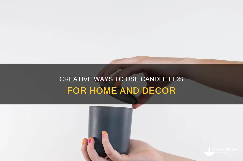 how to use candle lids