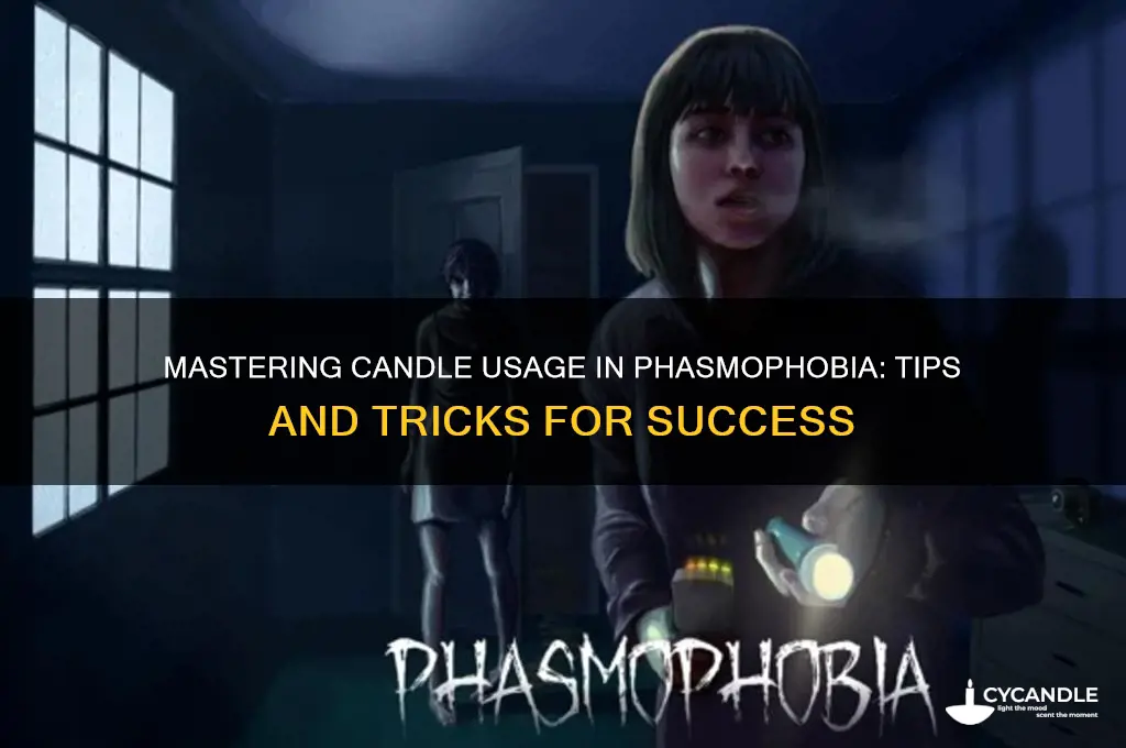 how to use candle phasmophobia