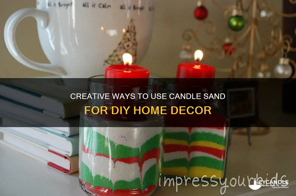 how to use candle sand