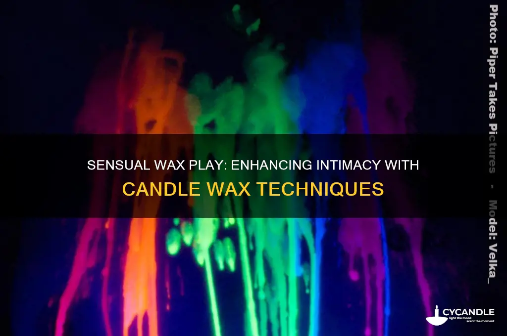 how to use candle wax during sex