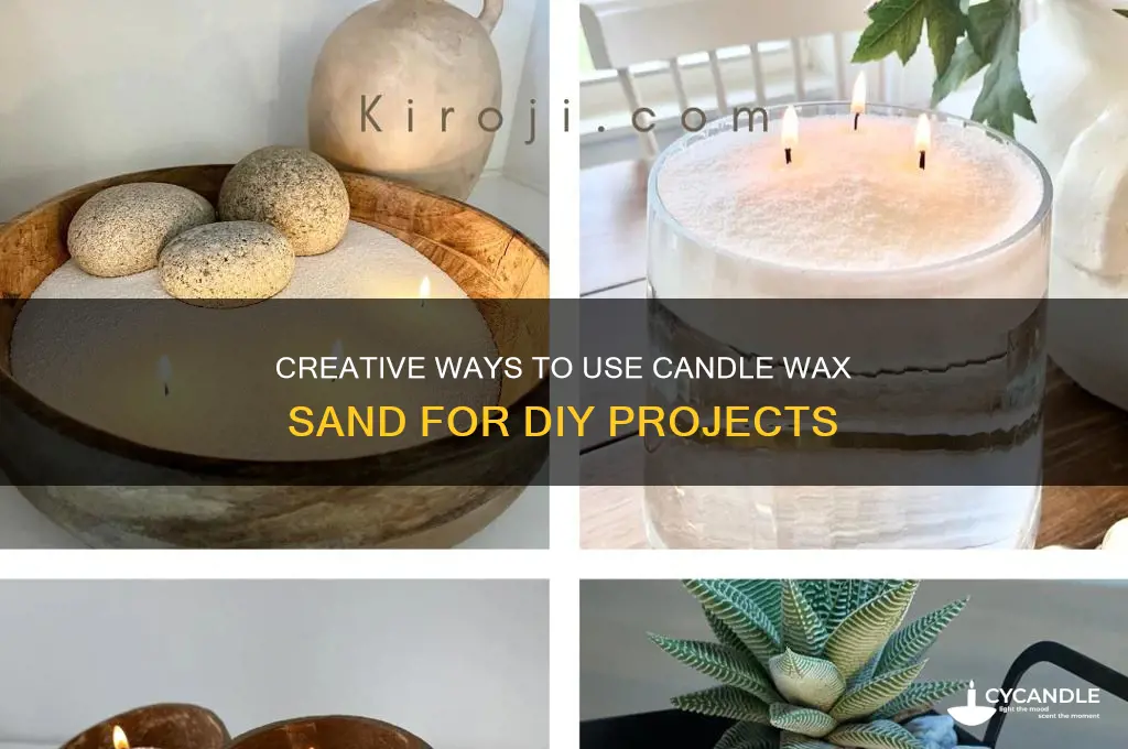 how to use candle wax sand