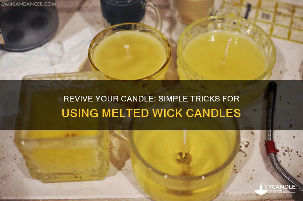 how to use candle with melted wick