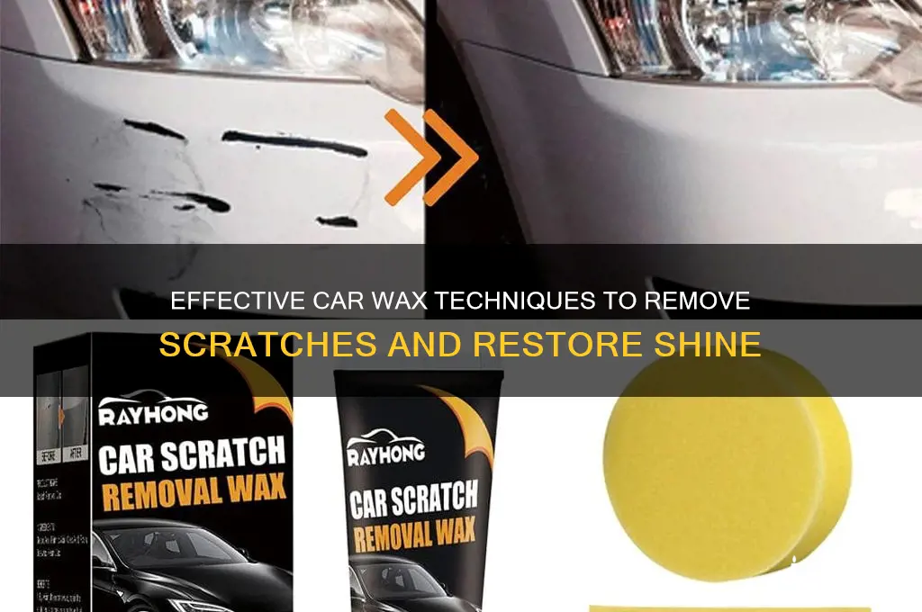 how to use car wax to remove scratches
