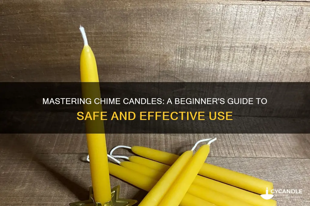 how to use chime candles