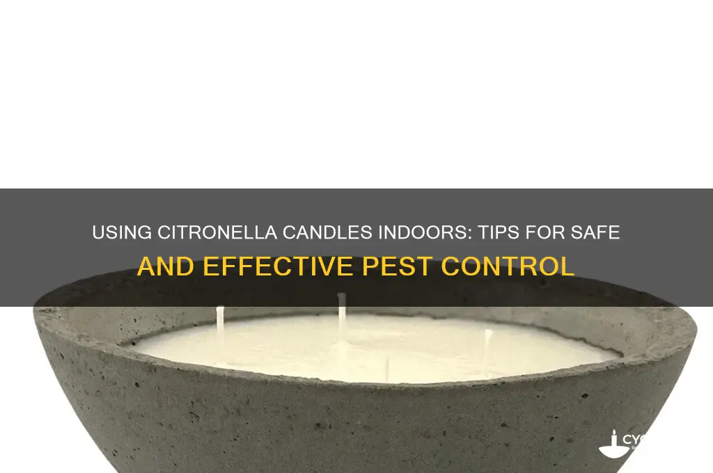 how to use citronella candles indoors