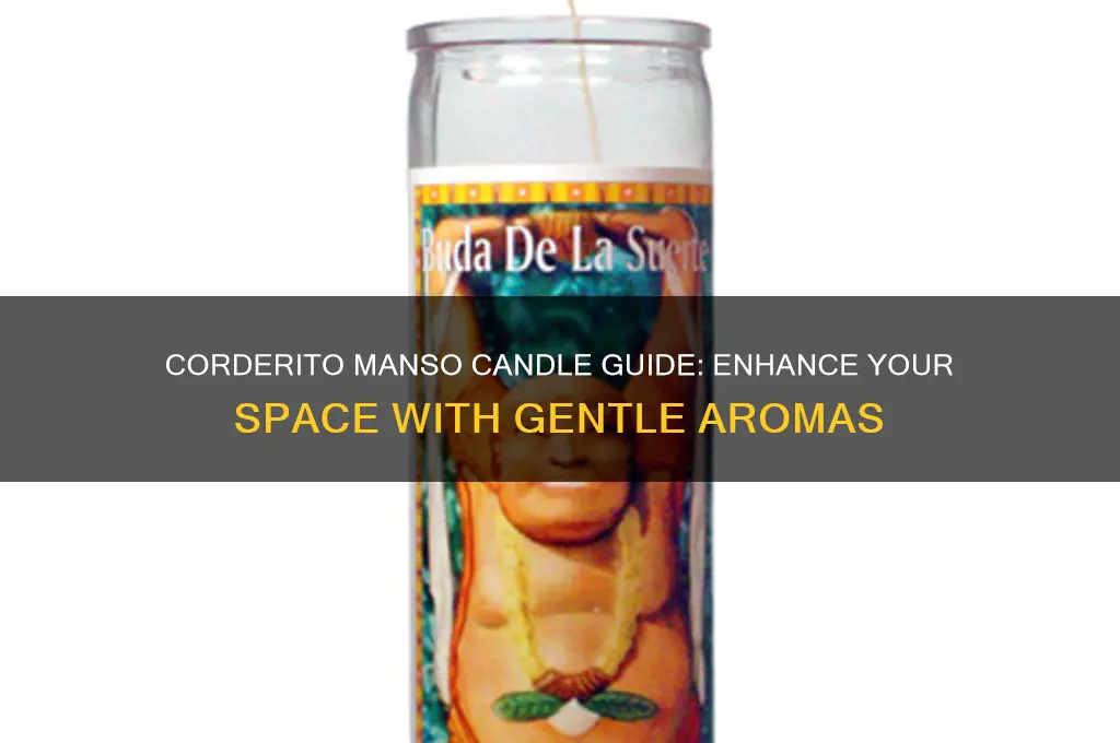 how to use corderito manso candle