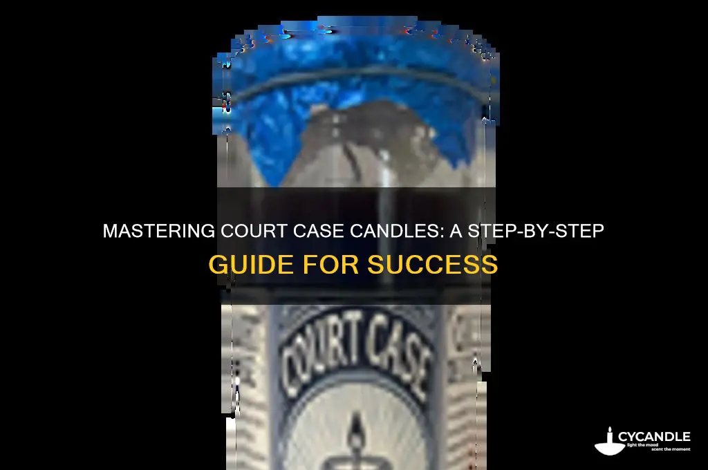 how to use court case candle