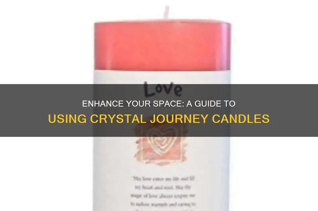 how to use crystal journey candles