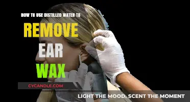 Effective Ear Wax Removal: Using Distilled Water Safely at Home