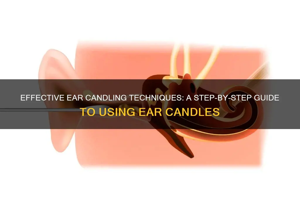 how to use ear candle sticks