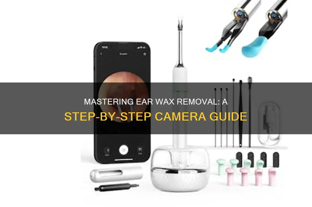how to use ear wax removal camera