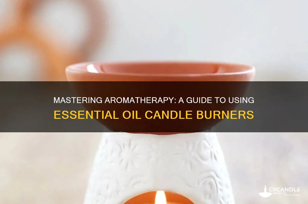 how to use essential oil candle burner