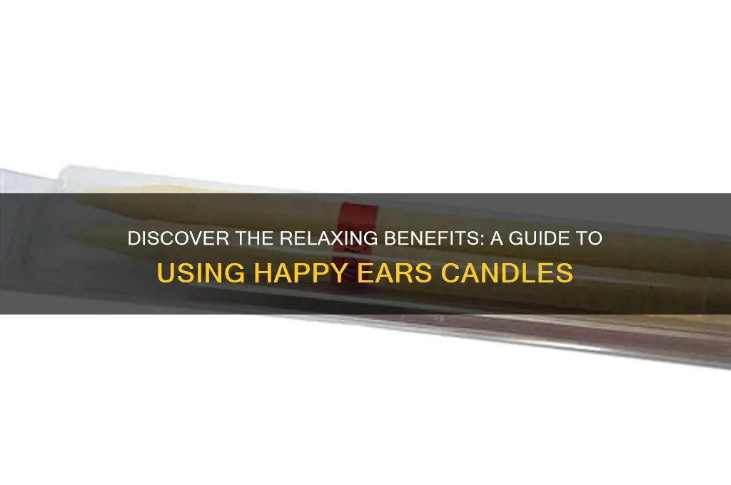 how to use happy ears candles
