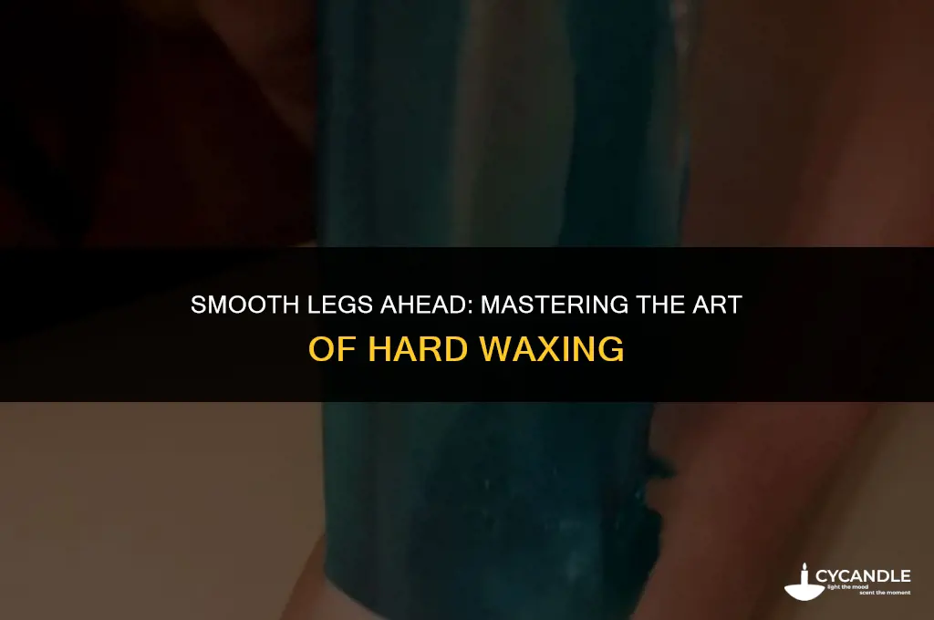how to use hard wax on legs