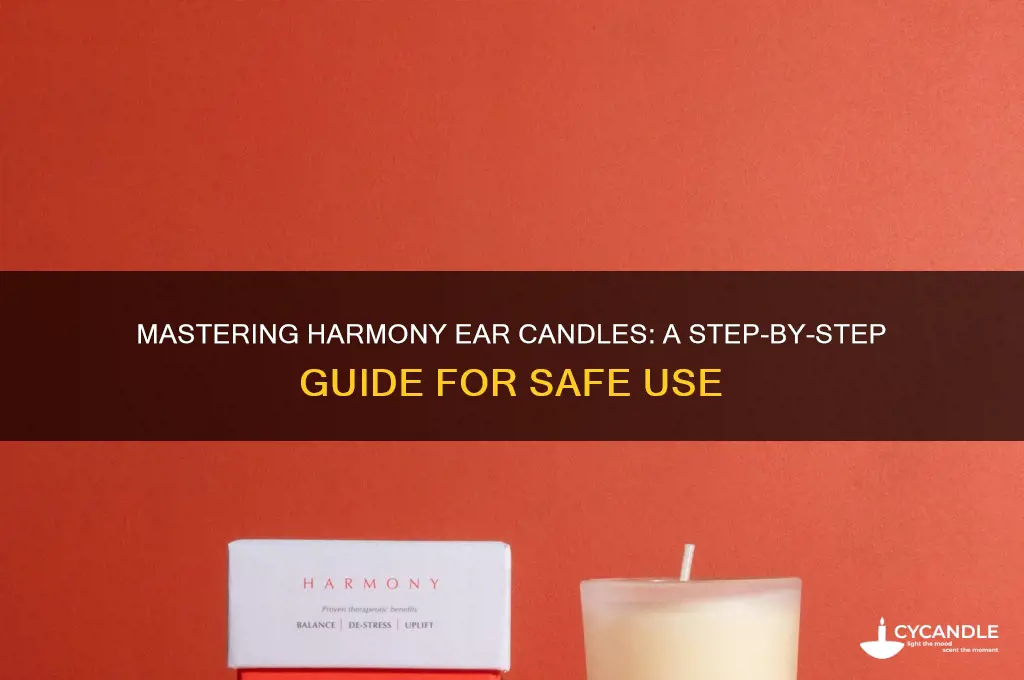 how to use harmony ear candles