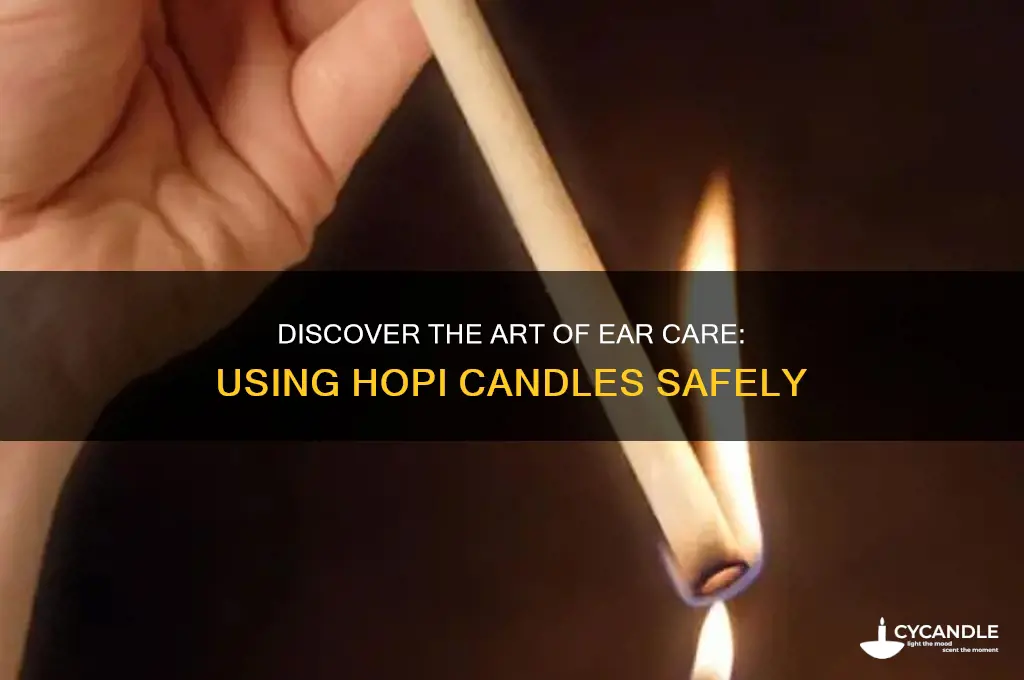 how to use hopi candles