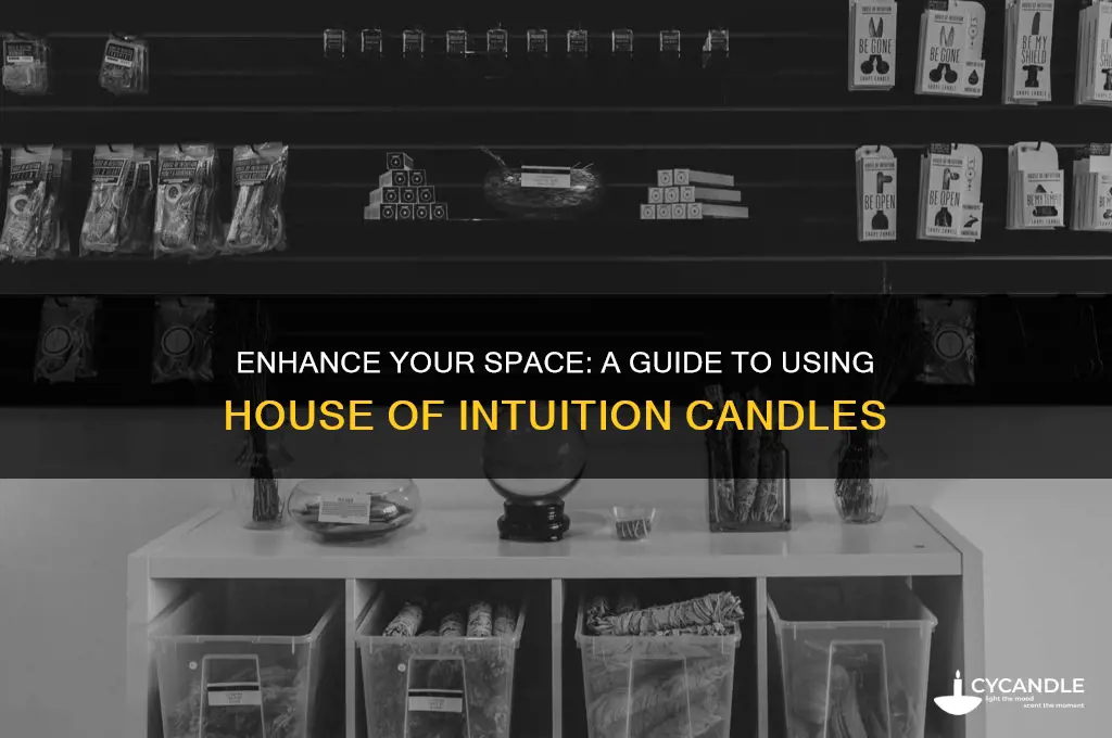 how to use house of intuition candles