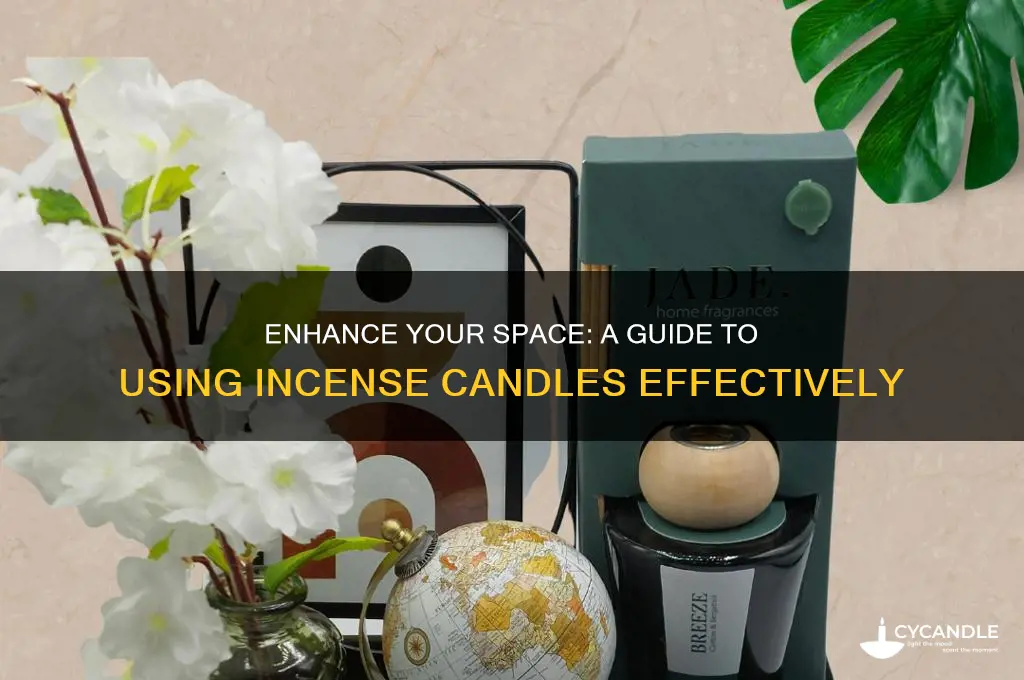 how to use incense candles