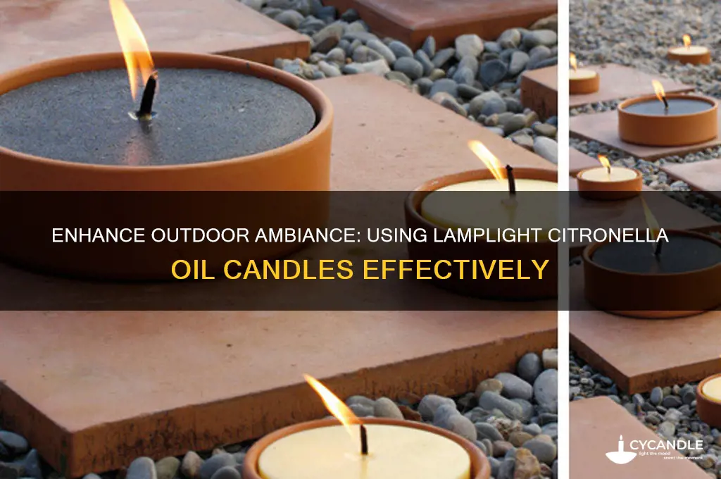 how to use lamplight citronella oil candle