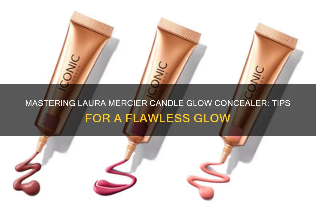 how to use laura mercier candle glow concealer