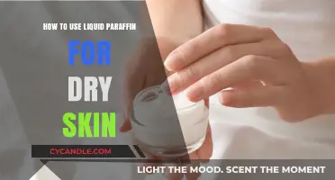 Hydrate and Heal: Liquid Paraffin's Magic for Dry Skin Relief