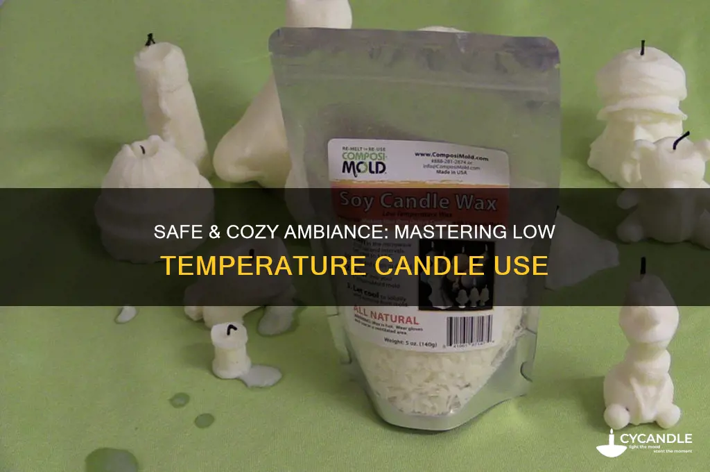 how to use low temperature candles