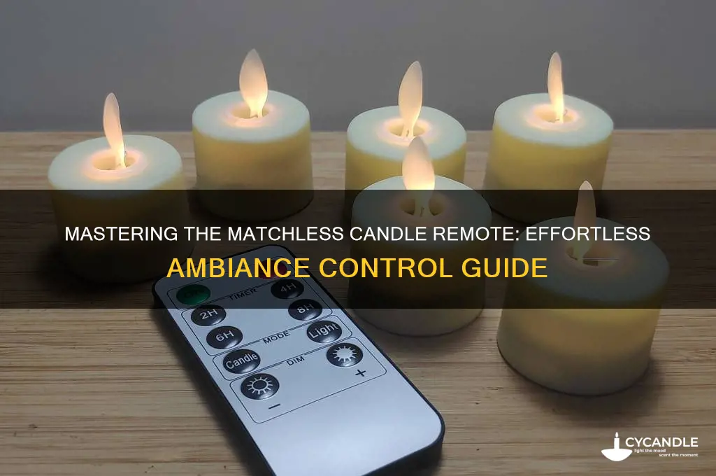 how to use matchless candle remote