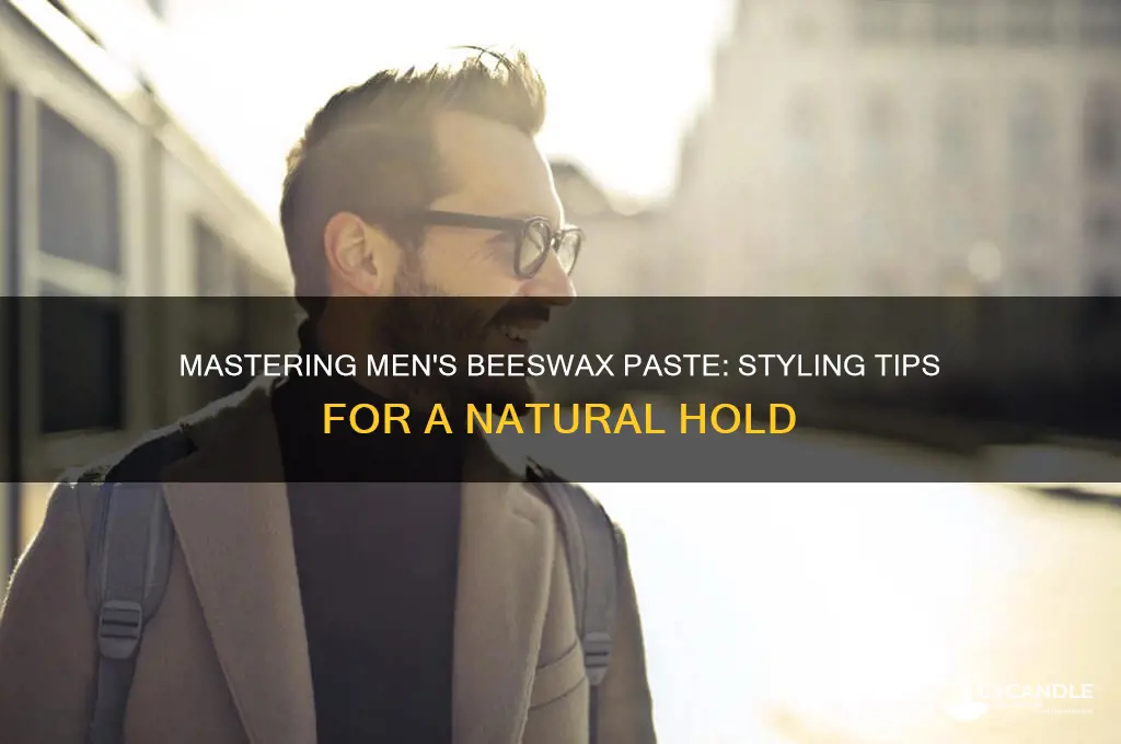 how to use mens beeswax paste