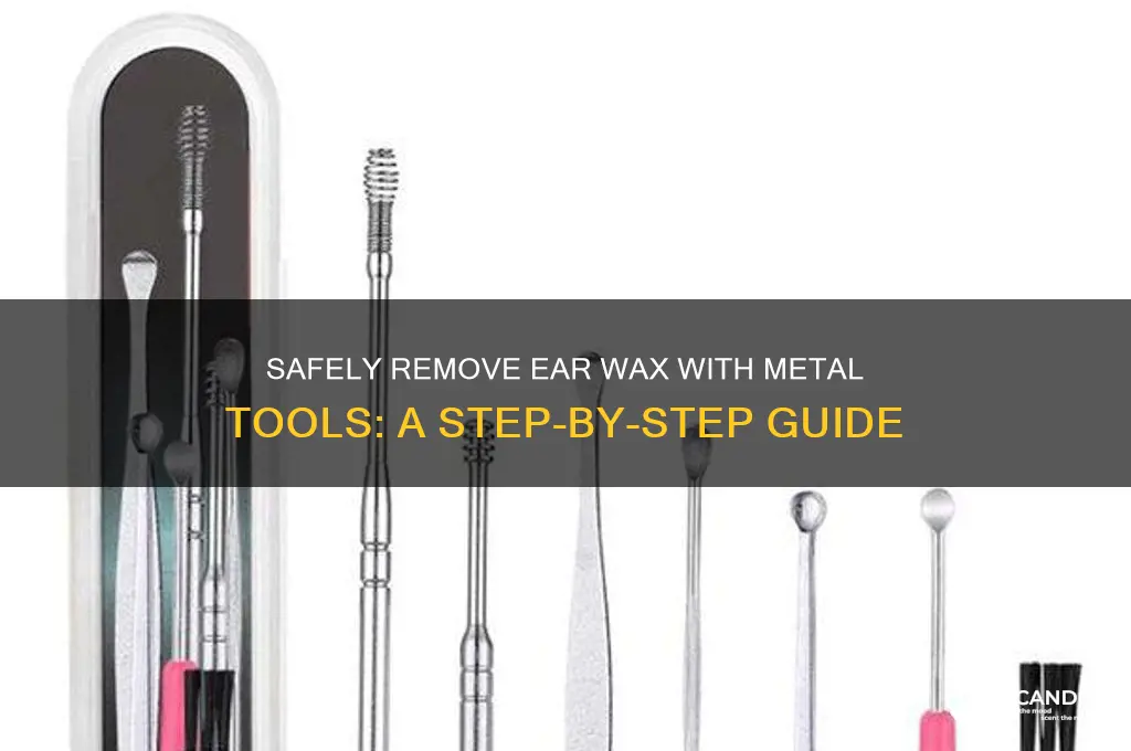 how to use metal ear wax remover