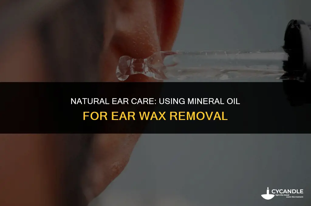 how to use mineral oil for ear wax