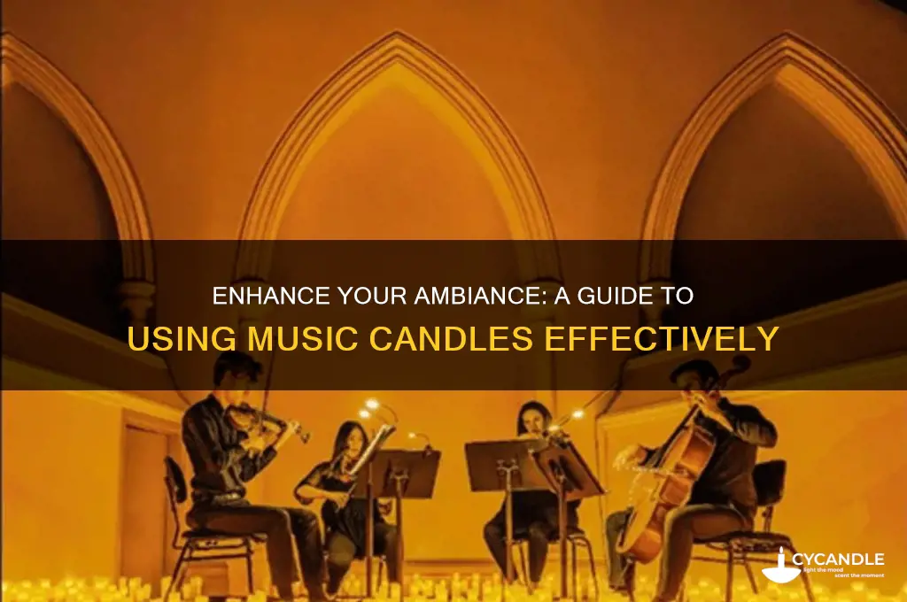 how to use music candle