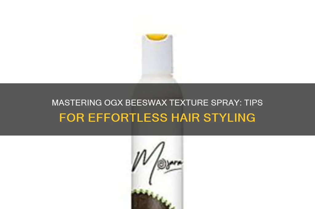 how to use ogx beeswax texture spray