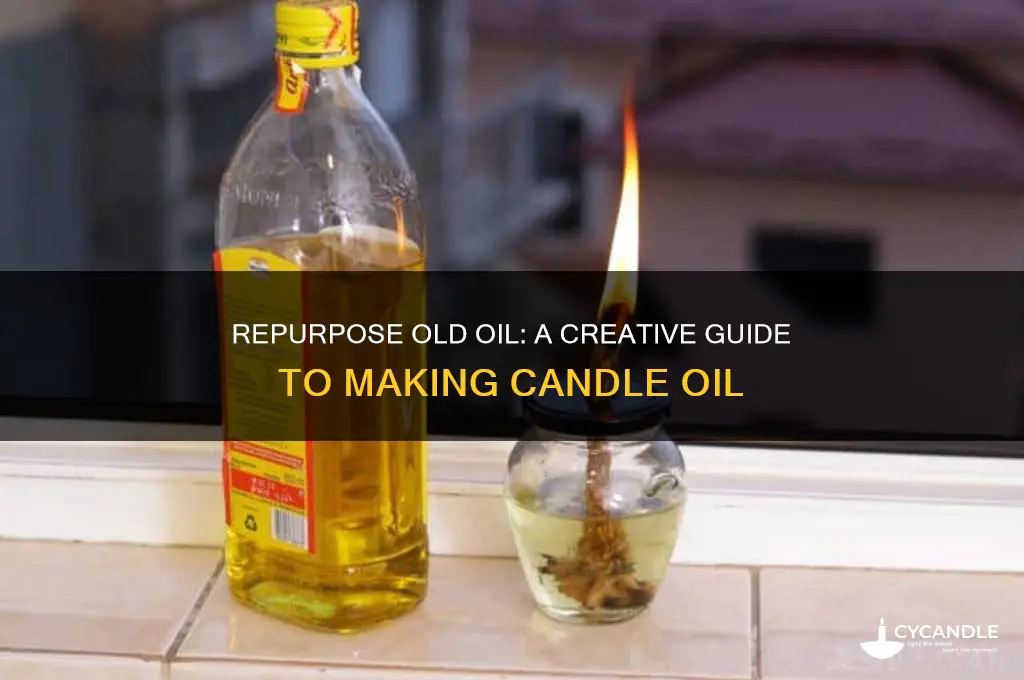 how to use old oil as candle oil