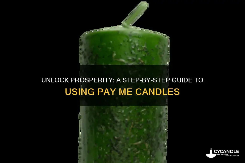 how to use pay me candle