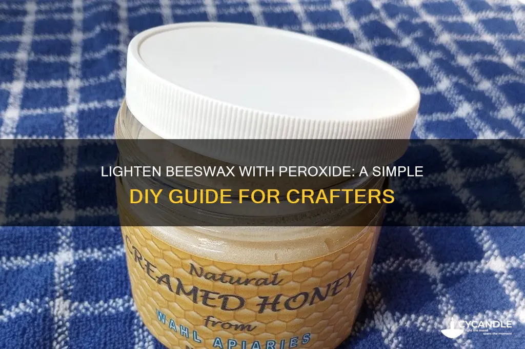 how to use peroxide to lighen beeswax
