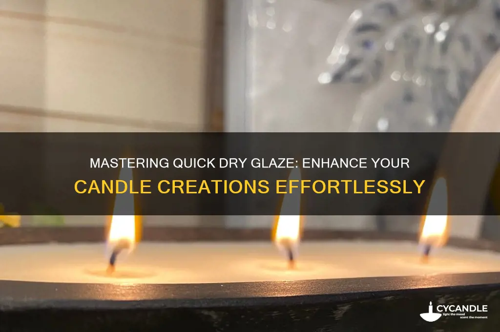 how to use quick dry glaze for candles