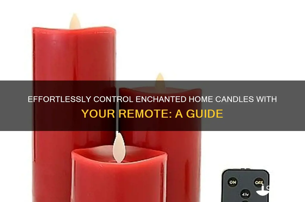 how to use remote with enchanted home candles