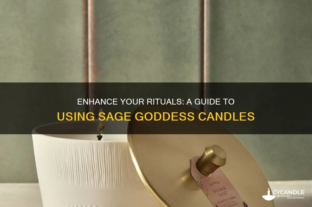 how to use sage goddess candles